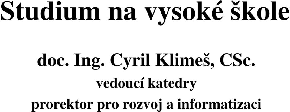 Cyril Klimeš, CSc.