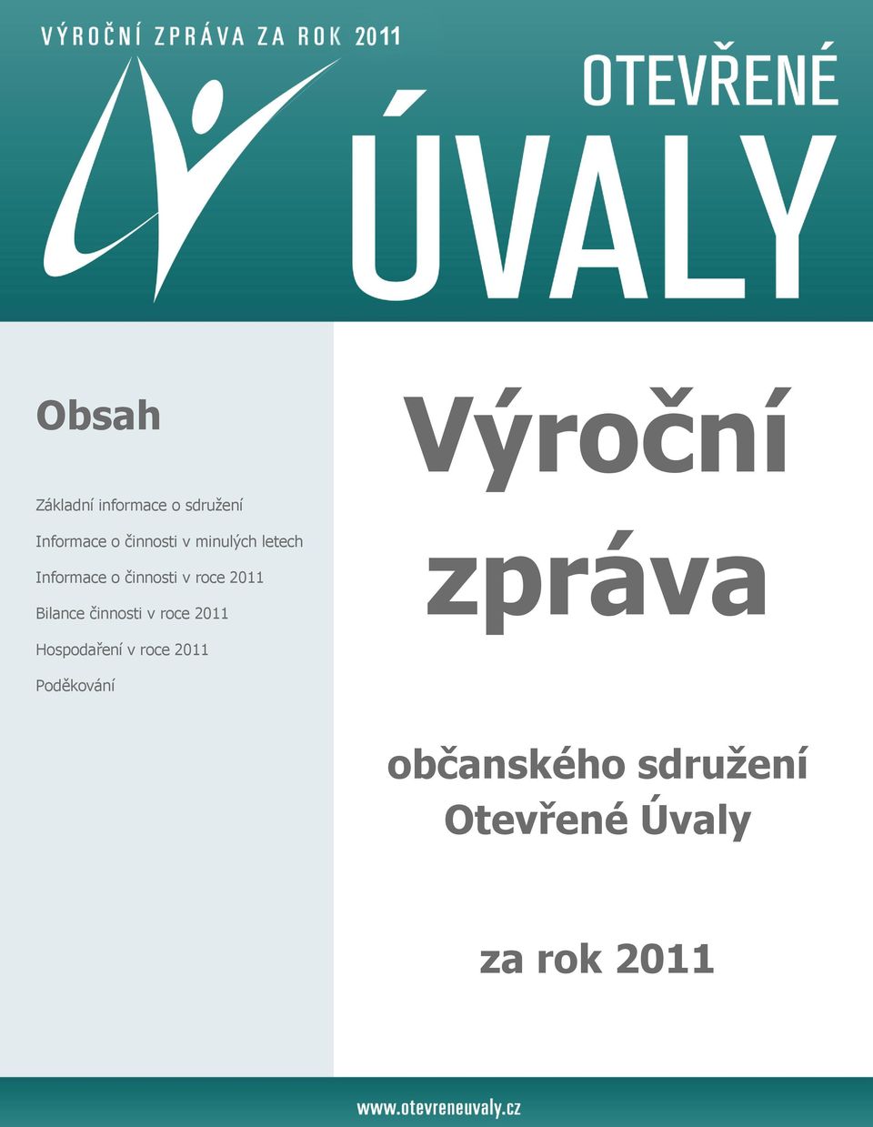 2011 Bilance činnosti v roce 2011 zpráva Hospodaření v