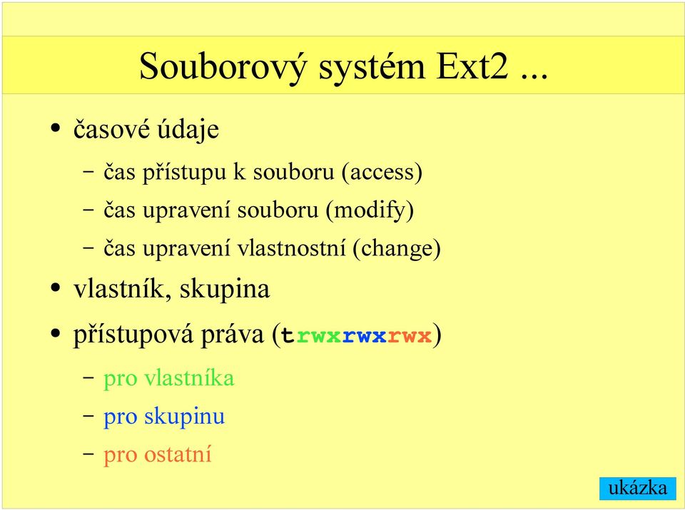 upravení souboru (modify) čas upravení vlastnostní