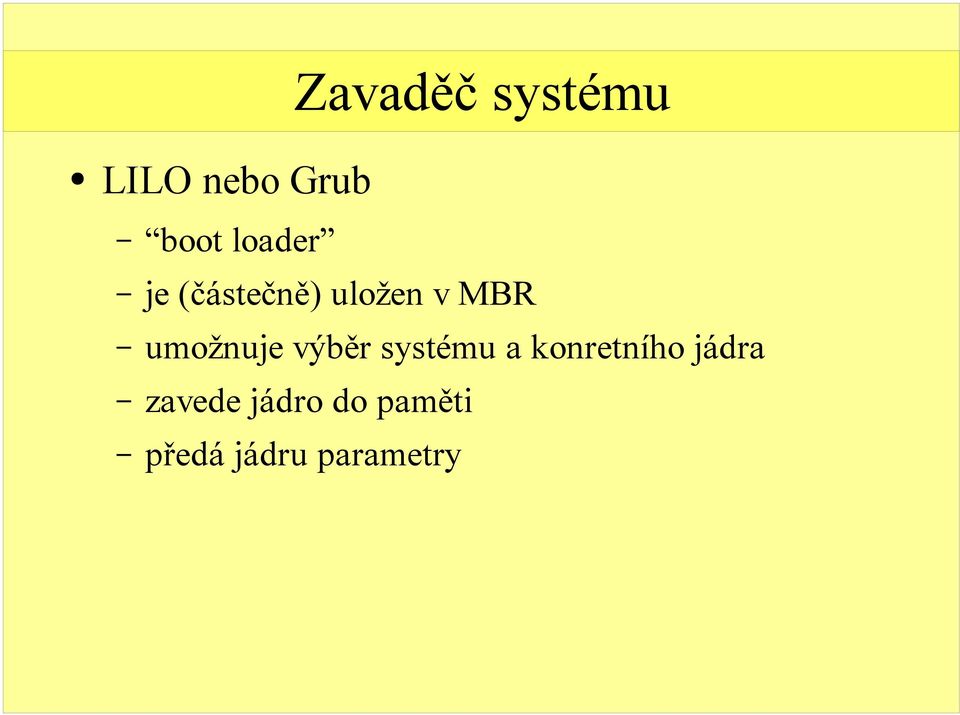 umožnuje výběr systému a konretního