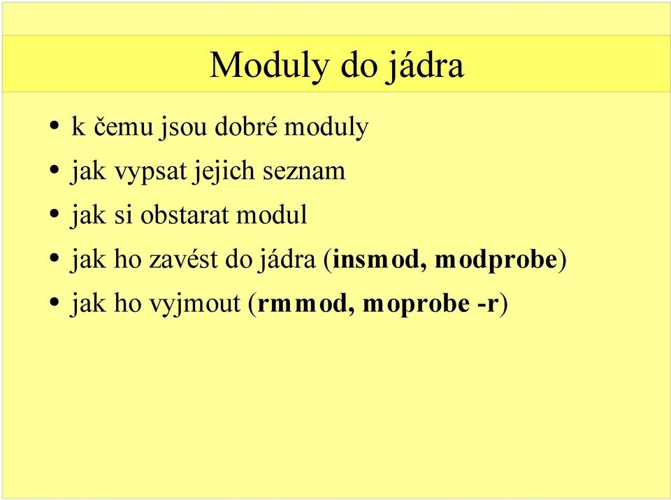 modul jak ho zavést do jádra (insmod,