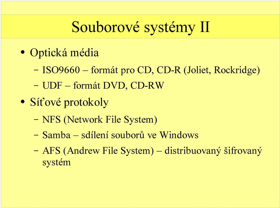 protokoly NFS (Network File System) Samba sdílení souborů