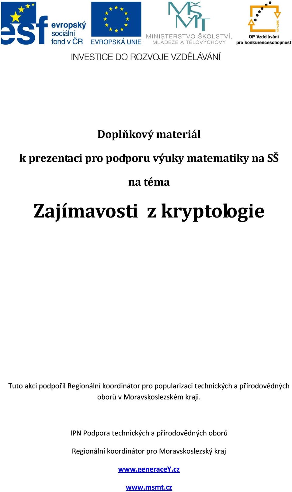 technických a přírodovědných oborů v Moravskoslezském kraji.