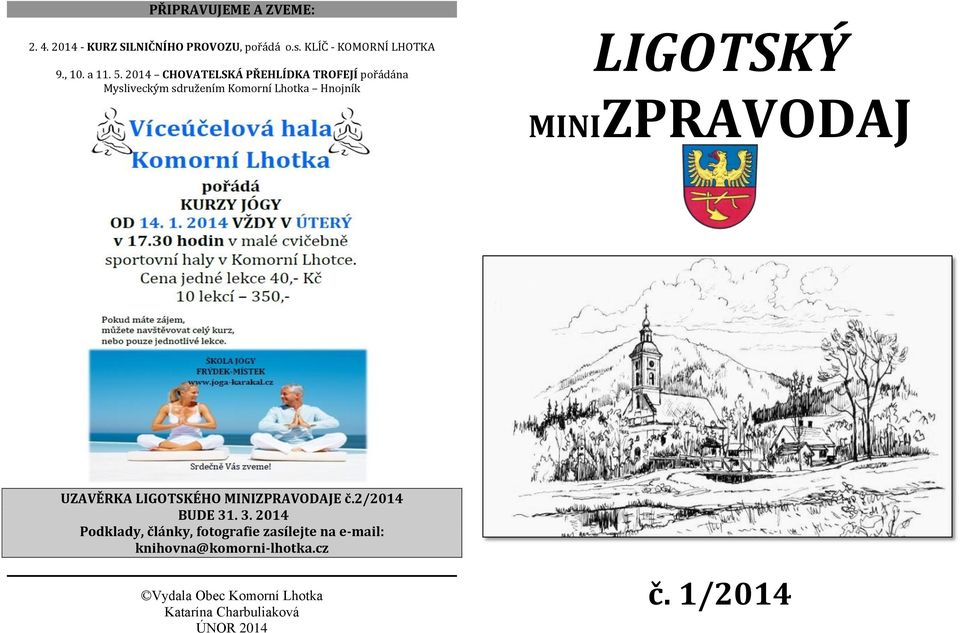 MINIZPRAVODAJ UZAVĚRKA LIGOTSKÉHO MINIZPRAVODAJE č.2/2014 BUDE 31