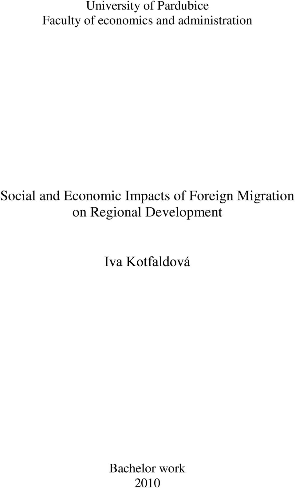 Economic Impacts of Foreign Migration on