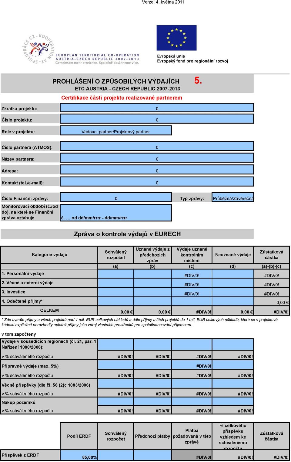 /e-mail): Číslo Finanční zprávy: Monitorovací období (č./od do), na které se Finanční zpráva vztahuje č.