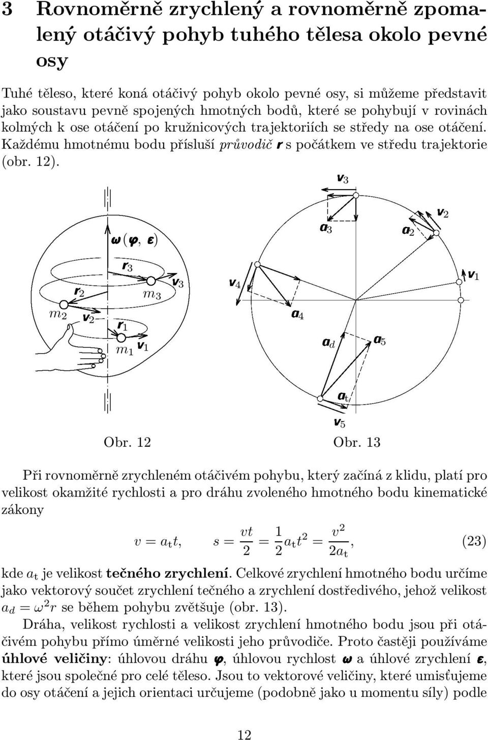 $ v1 r r3 v3 3 v (, ) r1v1 1 v4 a4 a3 v3 ada Obr. 1 Obr.