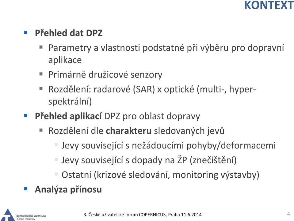 oblast dopravy Rozdělení dle charakteru sledovaných jevů Jevy související s nežádoucími