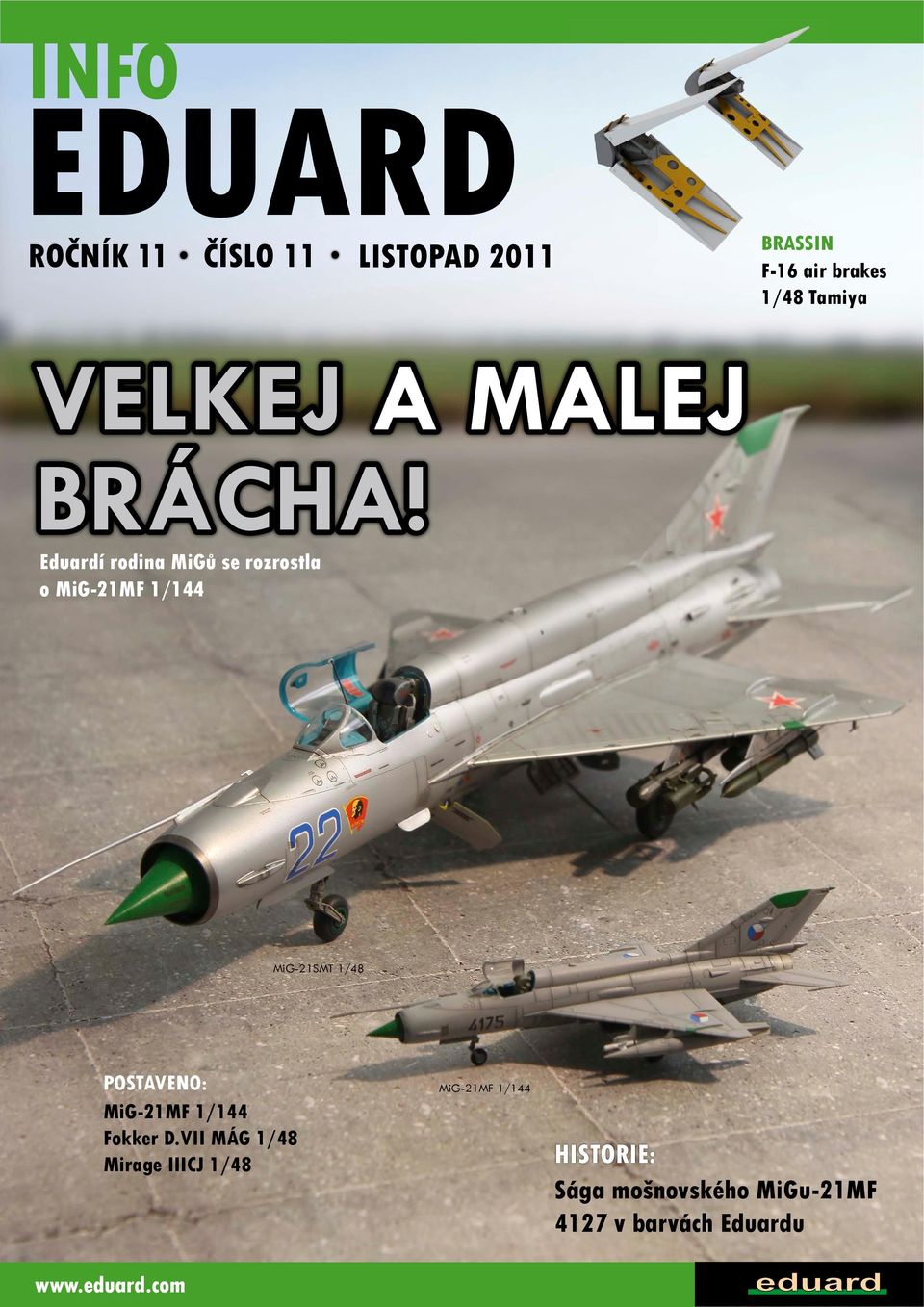 Eduardí rodina MiGů se rozrostla o MiG-21MF 1/144 MiG-21SMT 1/48 POSTAVENO: