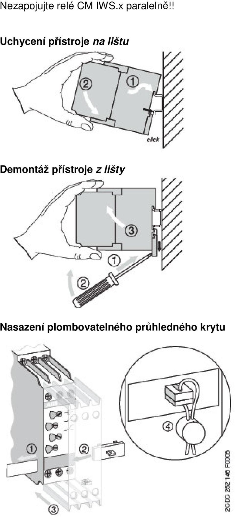 ! Uchycení pístroje na lištu