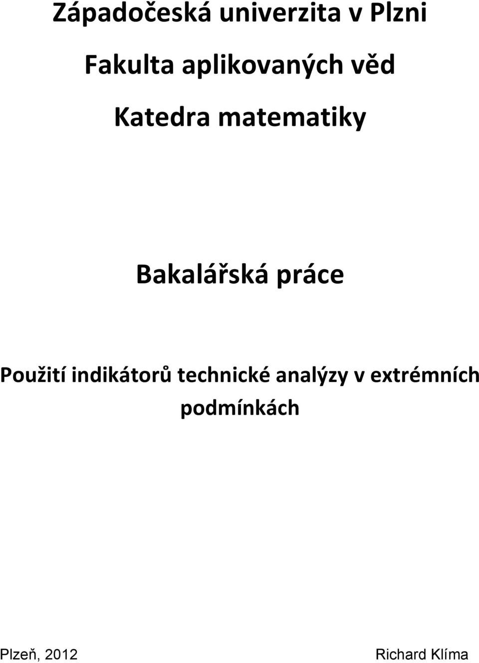 Bakalářská práce Použití indikátorů