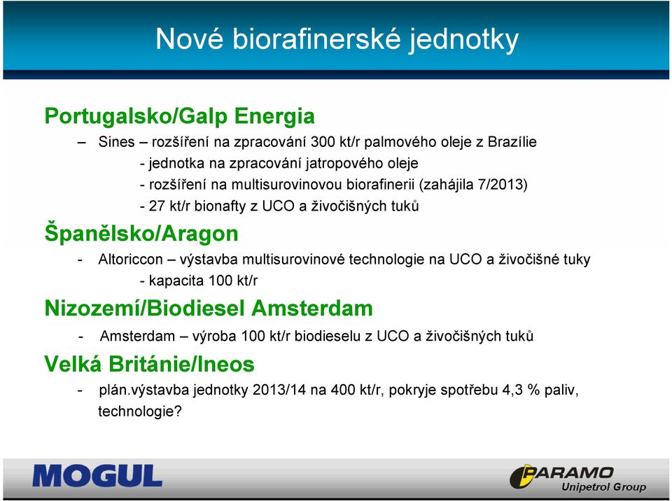 Altoriccon výstavba multisurovinové technologie na UCO a živočišné tuky - kapacita 100 kt/r Nizozemí/Biodiesel Amsterdam - Amsterdam výroba 100