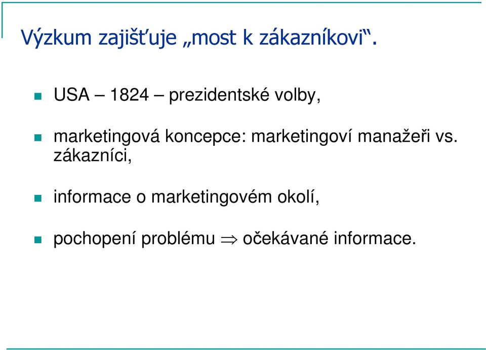 koncepce: marketingoví manažeři vs.