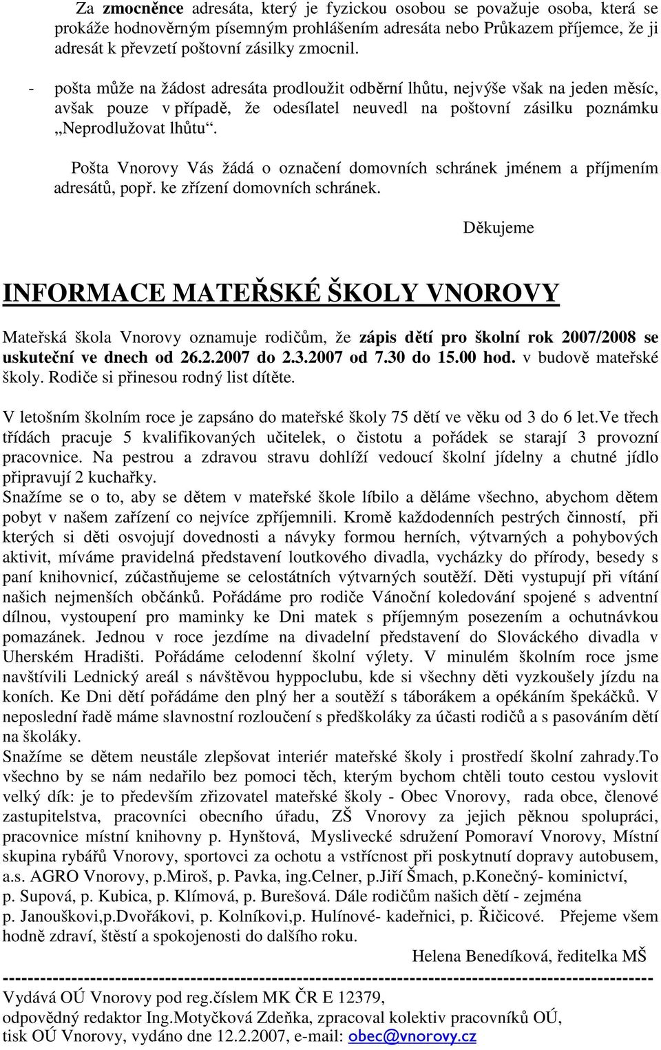 Pošta Vnorovy Vás žádá o označení domovních schránek jménem a příjmením adresátů, popř. ke zřízení domovních schránek.