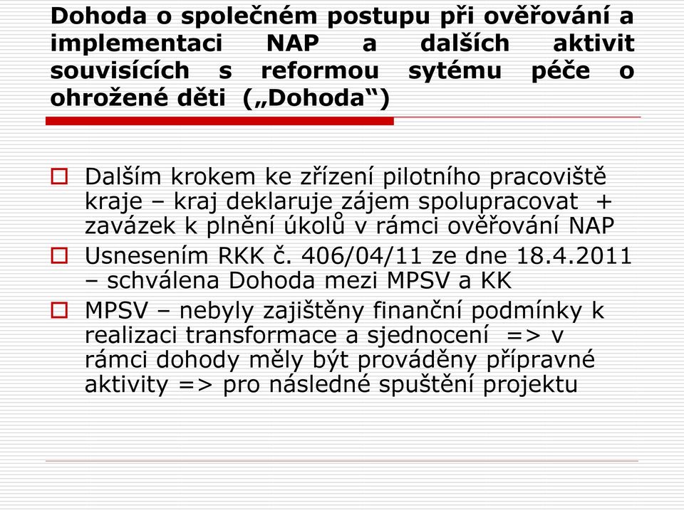 rámci ověřování NAP Usnesením RKK č. 40