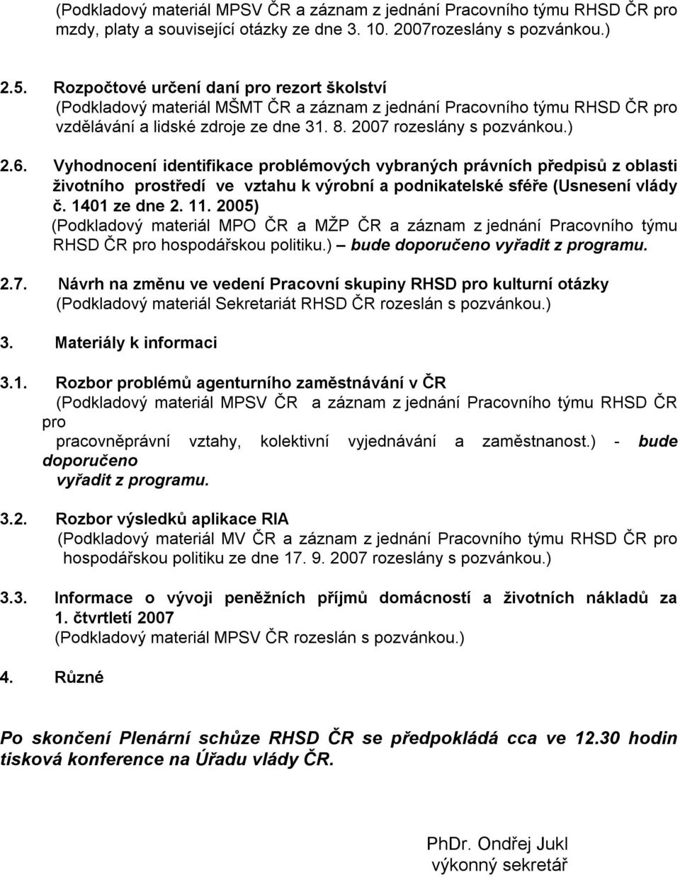 Vyhodnocení identifikace problémových vybraných právních předpisů z oblasti životního prostředí ve vztahu k výrobní a podnikatelské sféře (Usnesení vlády č. 1401 ze dne 2. 11.