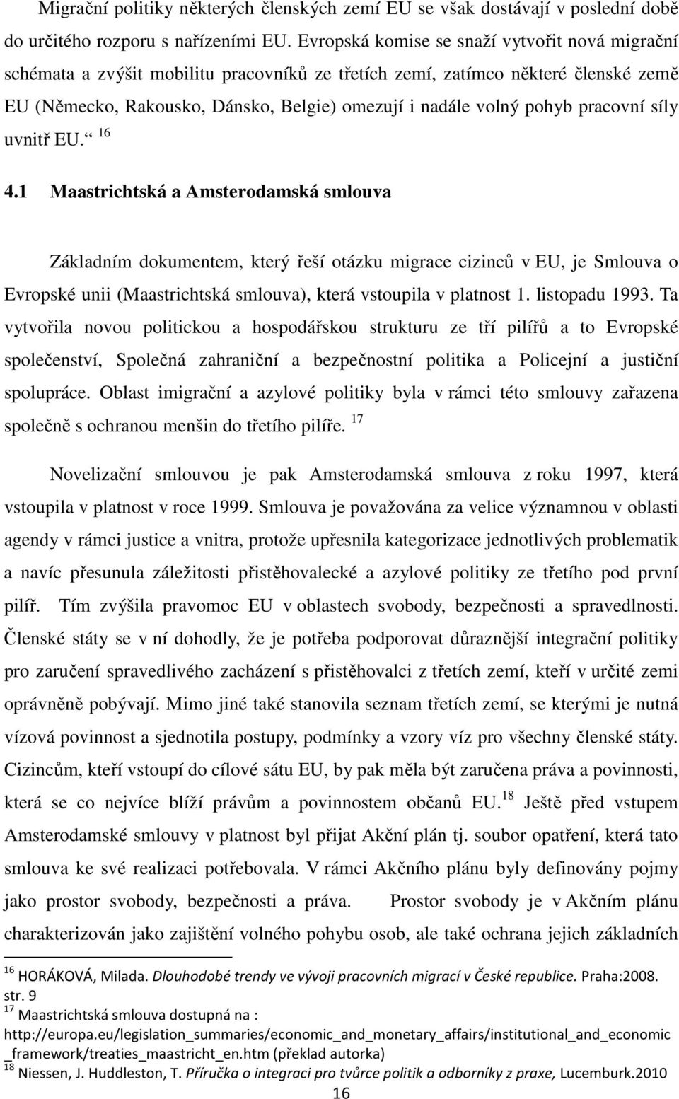 pracovní síly uvnitř EU. 16 4.