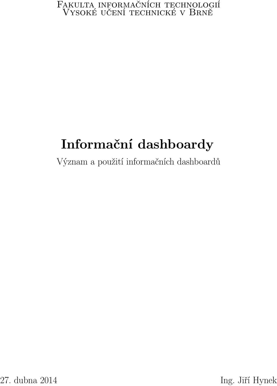 Informační dashboardy Význam a použití