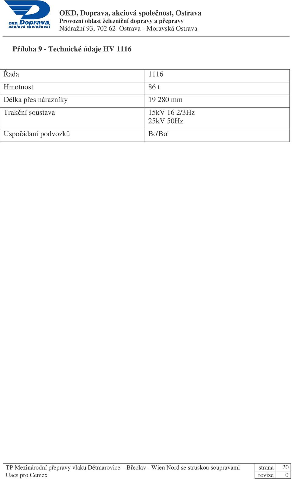 2/3Hz 25kV 50Hz Bo'Bo' TP Mezinárodní pepravy vlak Dtmarovice