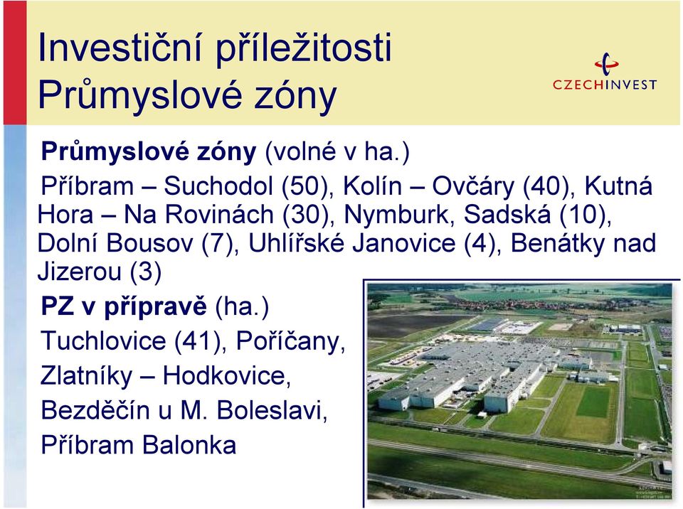 Sadská (10), Dolní Bousov (7), Uhlířské Janovice (4), Benátky nad Jizerou (3) PZ v