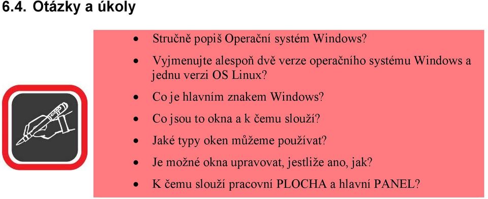 Co je hlavním znakem Windows? Co jsou to okna a k čemu slouží?