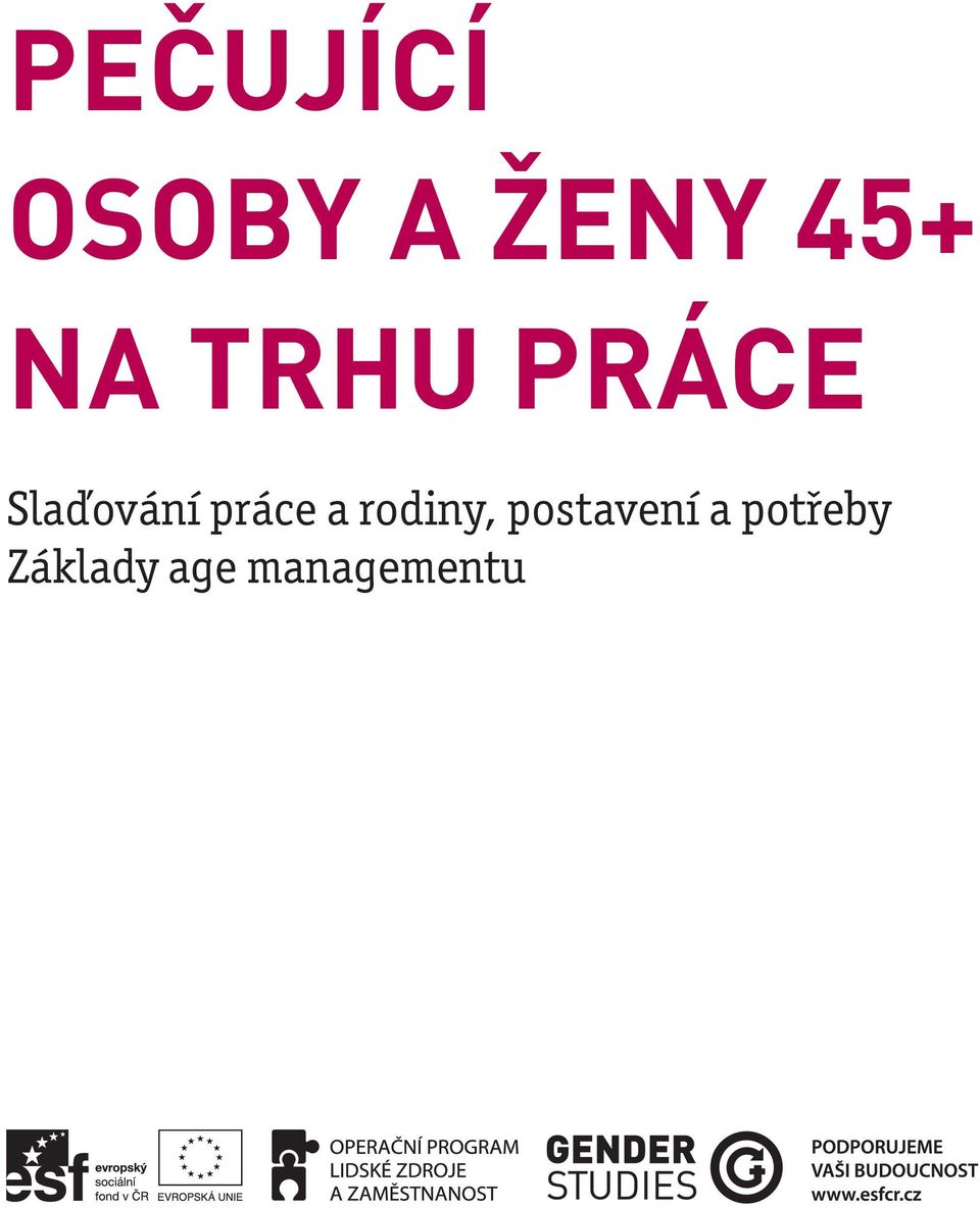 práce a rodiny, postavení a