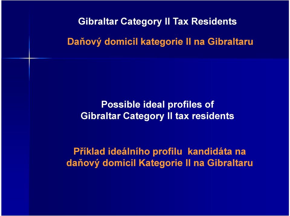 Gibraltar Category II tax residents Příklad ideálního