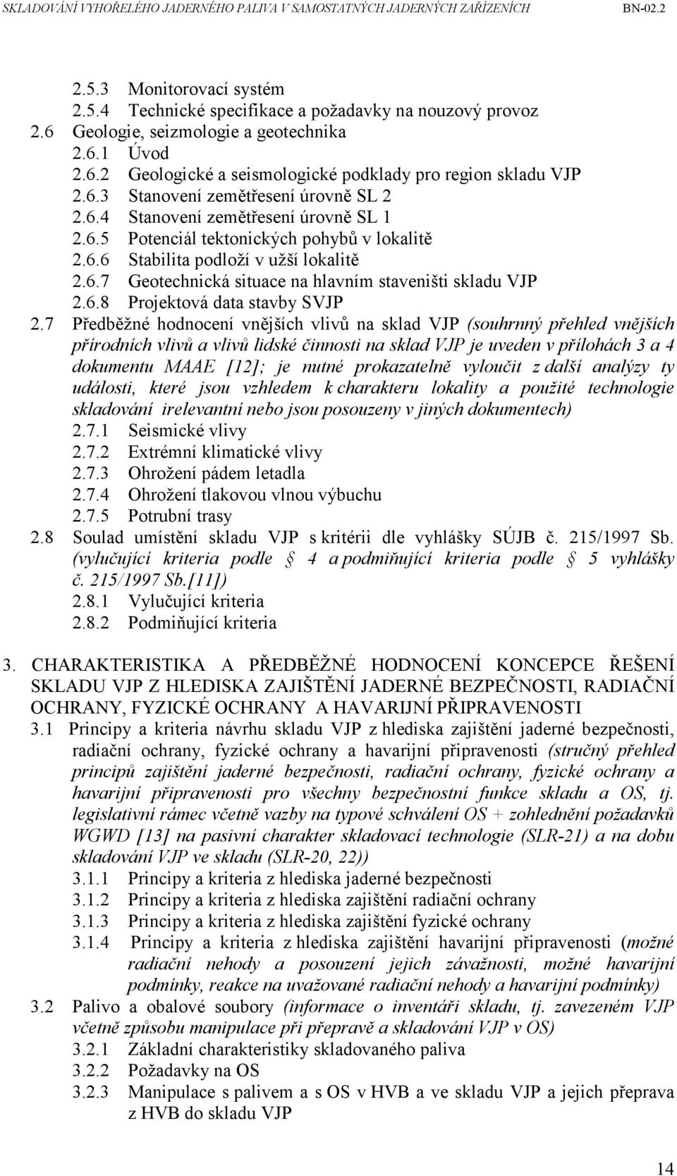 6.8 Projektová data stavby SVJP 2.