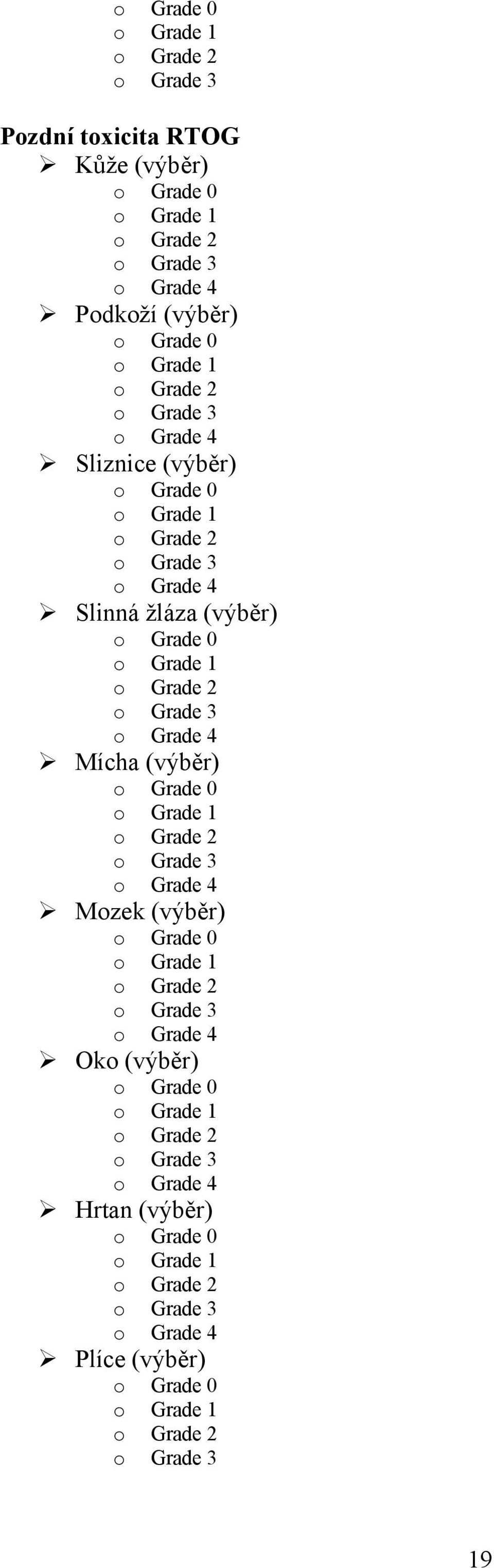 Grade 4 Mícha (výběr) Grade 0 Grade 1 Grade 2 Grade 3 Grade 4 Mzek (výběr) Grade 0 Grade 1 Grade 2 Grade 3 Grade 4 Ok (výběr) Grade 0