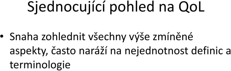 zmíněné aspekty, často naráží