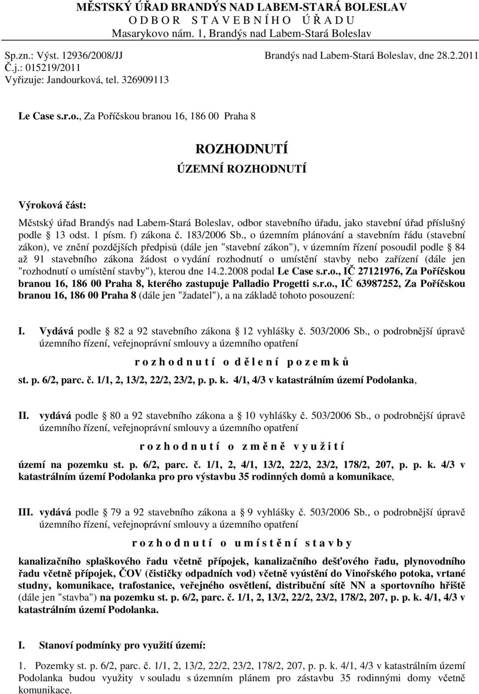 eslav, dne 28.2.2011 Č.j.: 015219/2011 Vyřizuje: Jandou