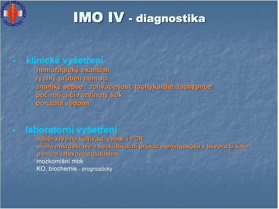 laboratorní vyšetření odběr r krve na kultivaci, event.