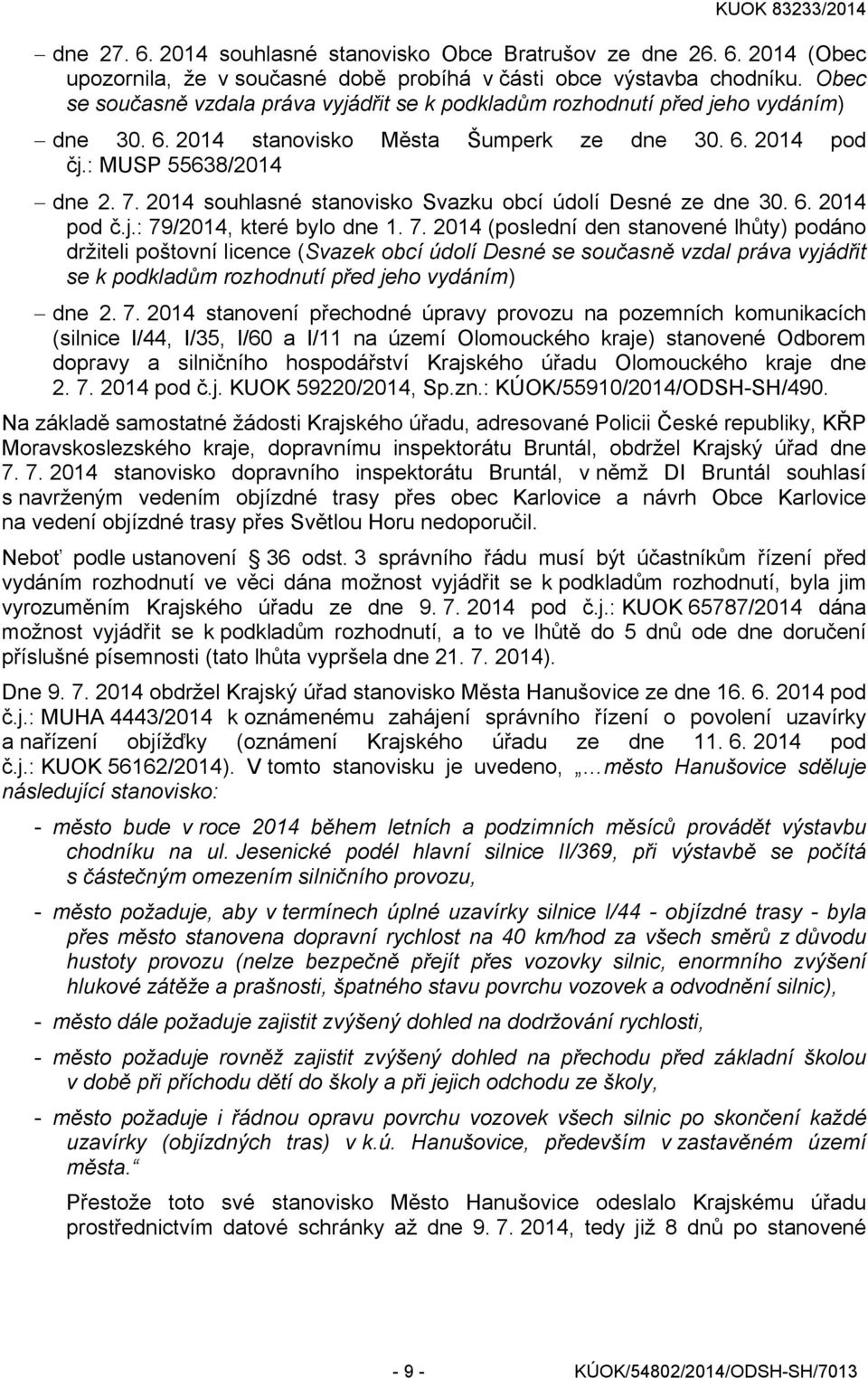 2014 souhlasné stanovisko Svazku obcí údolí Desné ze dne 30. 6. 2014 pod č.j.: 79