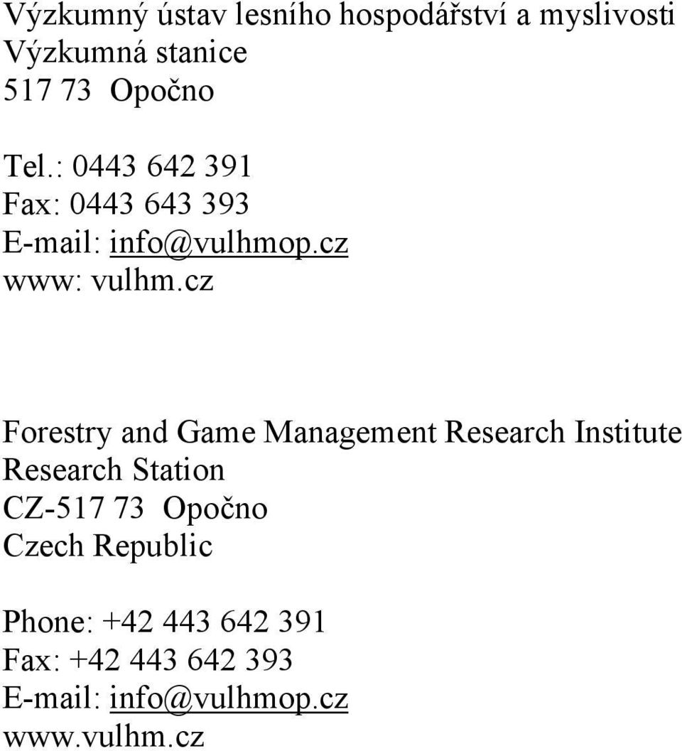 cz Forestry and Game Management Research Institute Research Station CZ-517 73