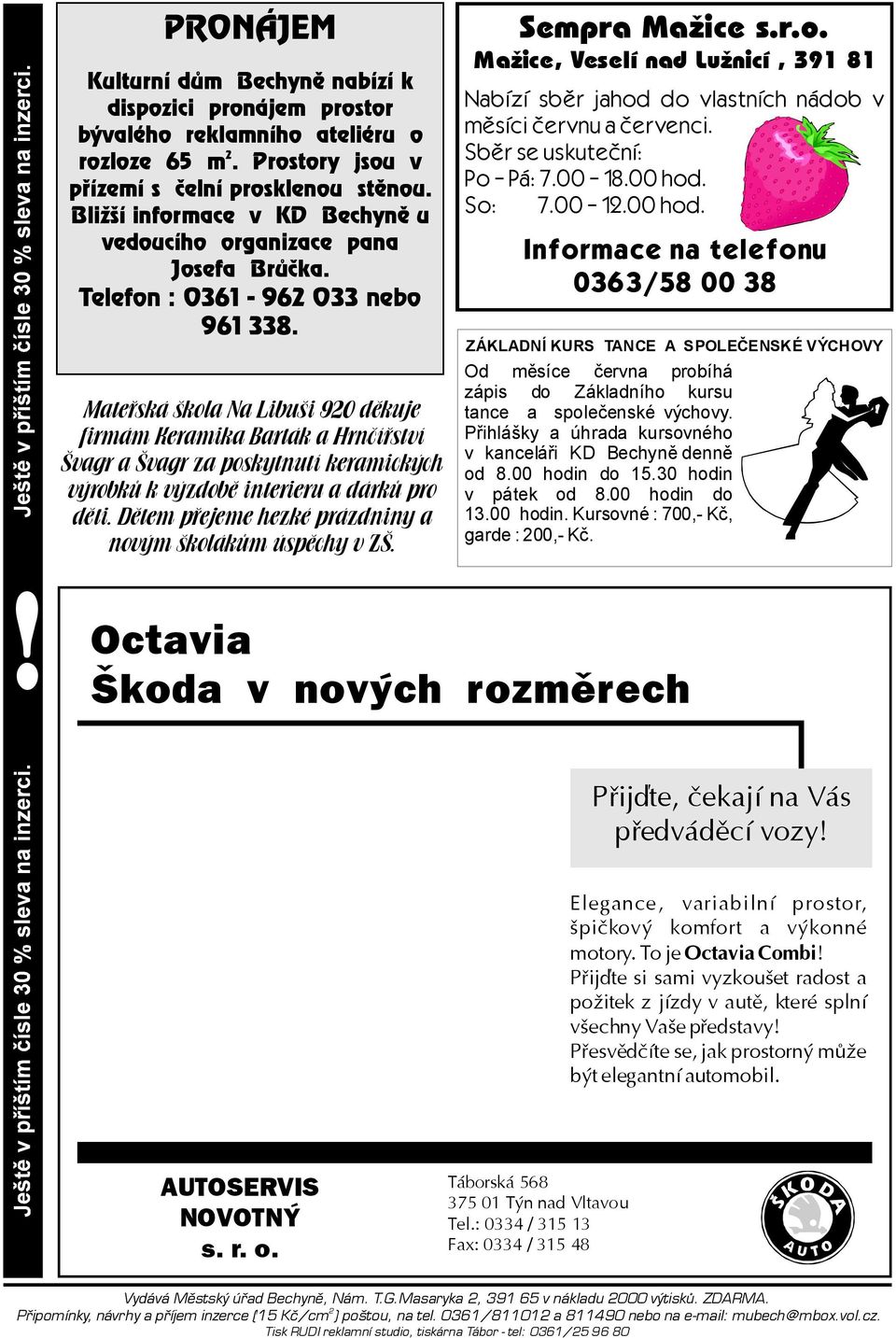 Mateøská škola Na Libuši 920 dìkuje firmám Keramika Barták ahrnèíøství Švagr ašvagr za poskytnutí keramických výrobkù kvýzdobì interieru adárkù pro dìti.