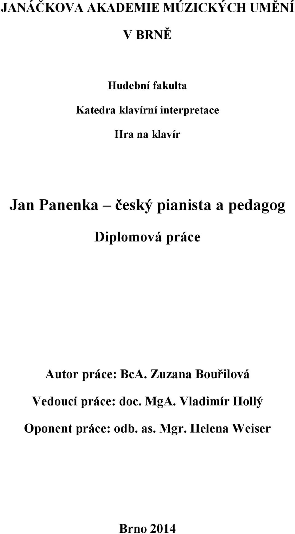 pedagog Diplomová práce Autor práce: BcA.