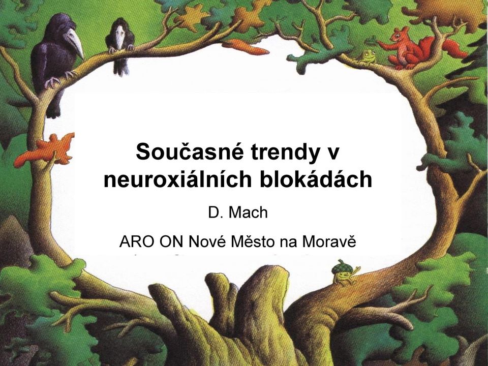 blokádách D.