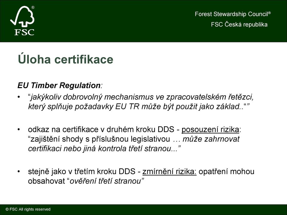 . odkaz na certifikace v druhém kroku DDS - posouzení rizika: zajištění shody s příslušnou legislativou