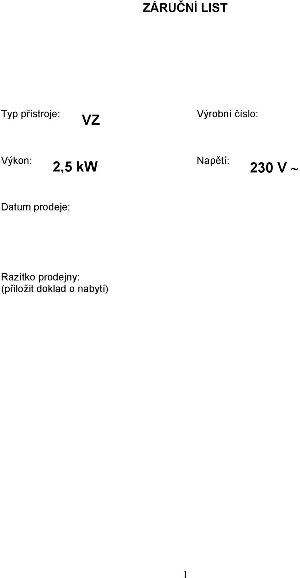 kw 230 V Datum prodeje: Razítko