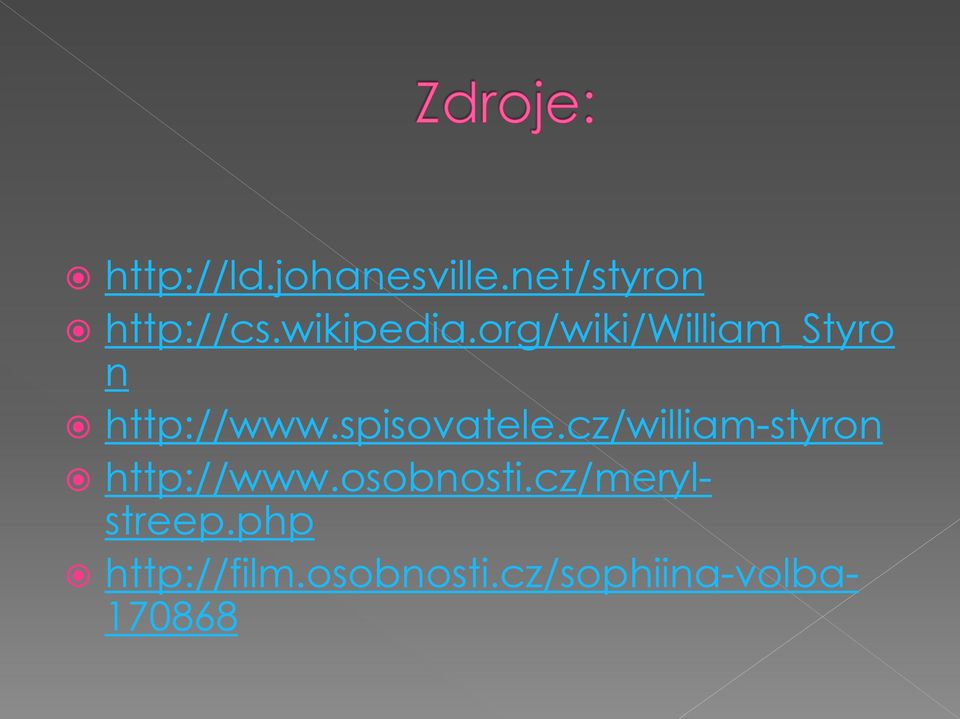 spisovatele.cz/william-styron http://www.osobnosti.