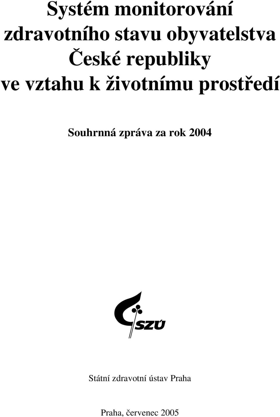 životnímu prostředí Souhrnná zpráva za rok