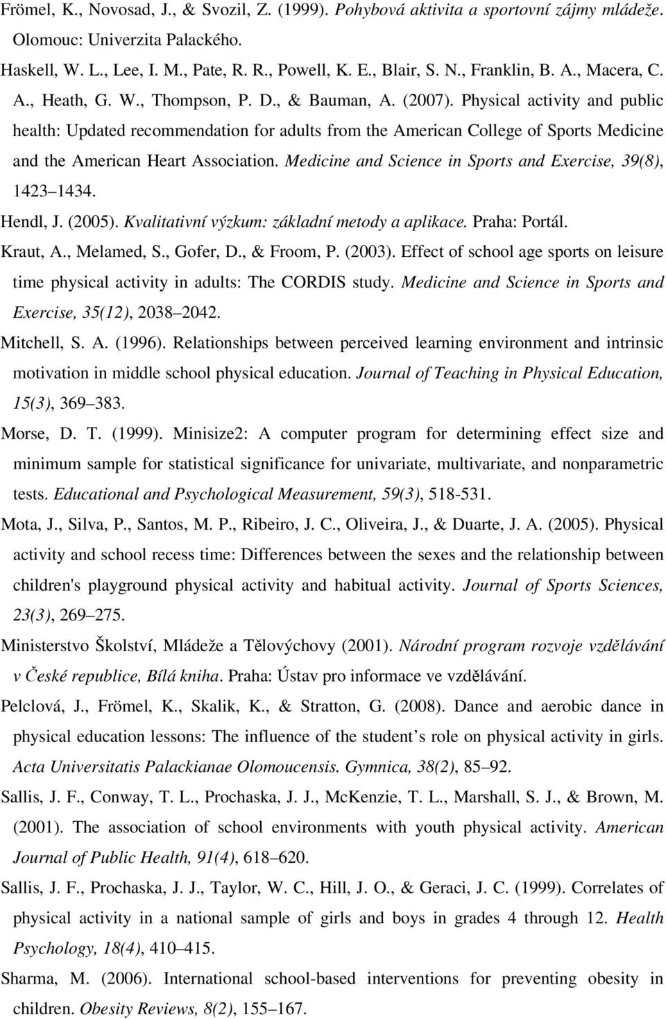 Physical activity and public health: Updated recommendation for adults from the American College of Sports Medicine and the American Heart Association.