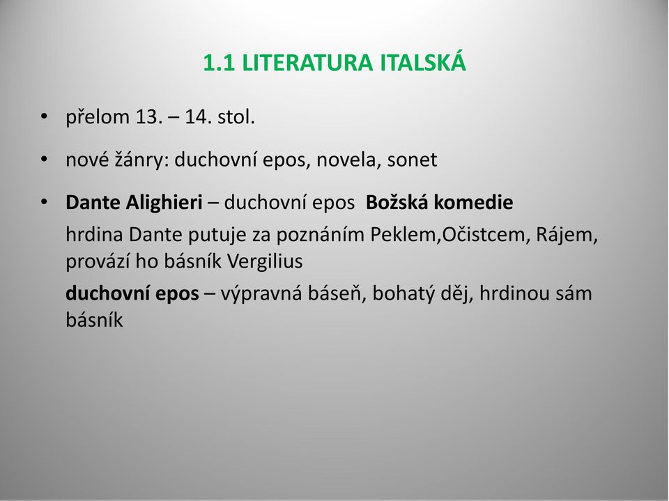 novela, sonet Dante Alighieri duchovní epos Božská komedie hrdina