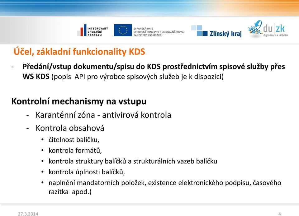 kontrola - Kontrola obsahová čitelnost balíčku, kontrola formátů, kontrola struktury balíčků a strukturálních vazeb