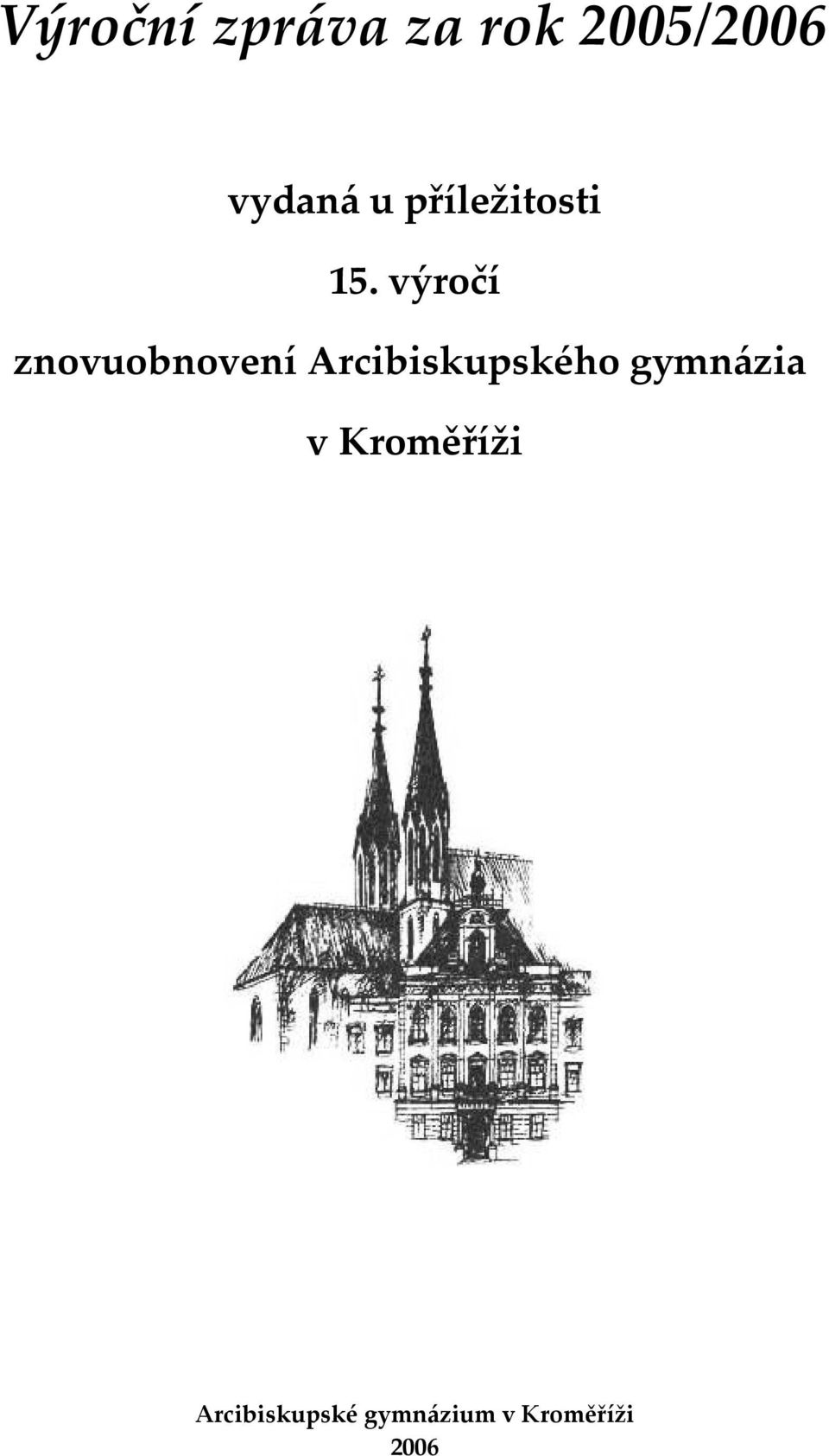 výročí znovuobnovení Arcibiskupského