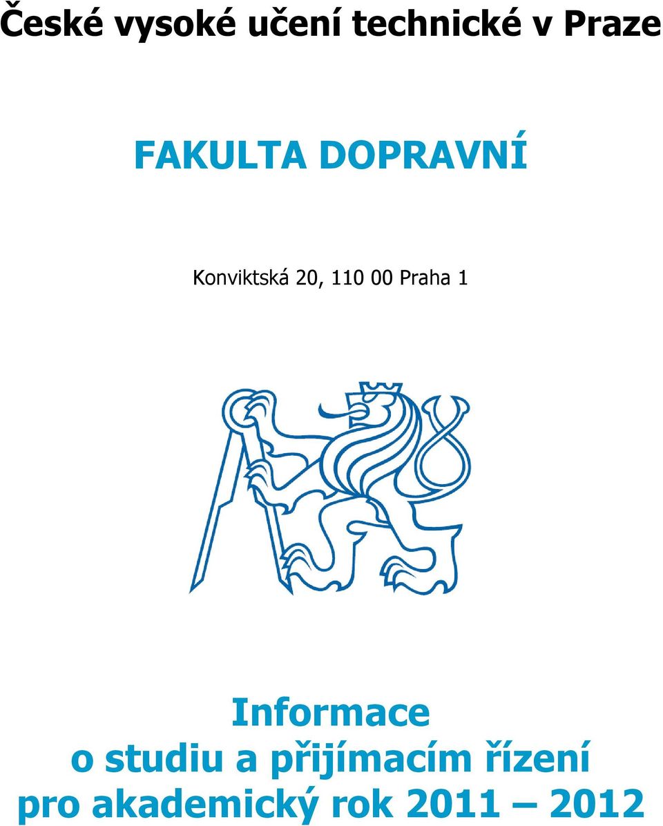 00 Praha 1 Informace o studiu a