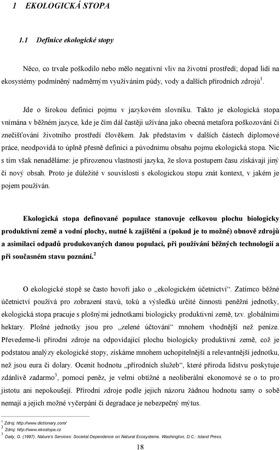 Jde o širokou definici pojmu v jazykovém slovníku.