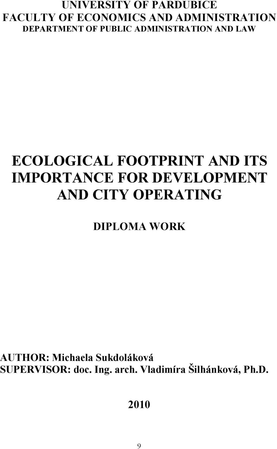 IMPORTANCE FOR DEVELOPMENT AND CITY OPERATING DIPLOMA WORK AUTHOR: