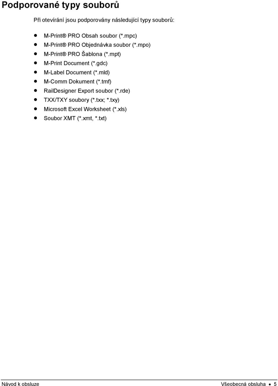 gdc) M-Label Document (*.mld) M-Comm Dokument (*.tmf) RailDesigner Export soubor (*.