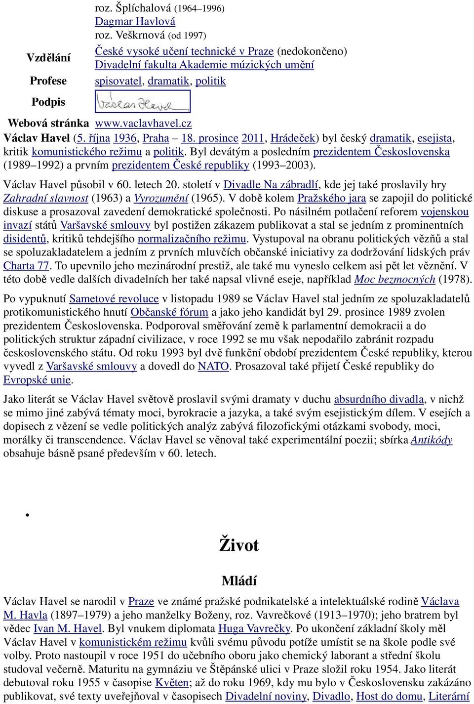 října 1936, Praha 18. prosince 2011, Hrádeček) byl český dramatik, esejista, kritik komunistického režimu a politik.